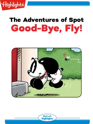 cover image of The Adventures of Spot: Goodbye Fly